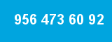 956 473 60 92